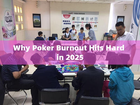 Why Poker Burnout Hits Hard in 2025 Why Poker Burnout Hits Hard in 2025