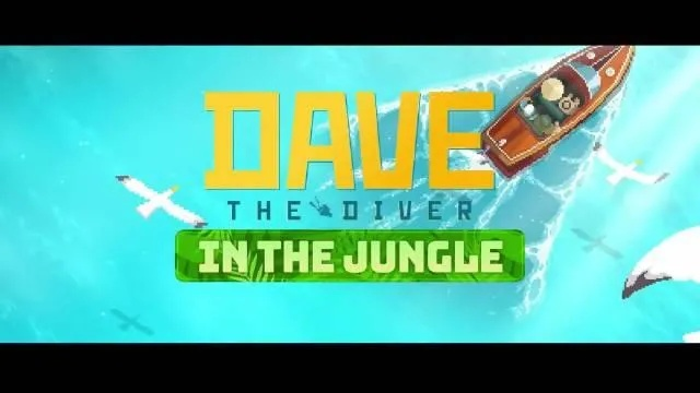 《深海探险家戴夫》丛林冒险DLC全新体验大揭秘！